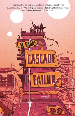 Cascade Failure by L.M. Sagas