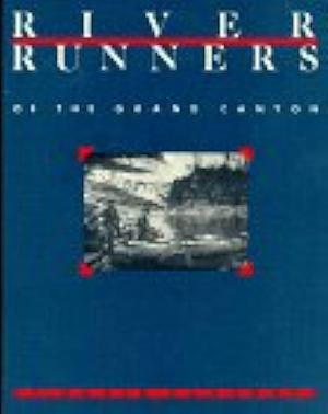 River Runners of the Grand Canyon by David Lavender