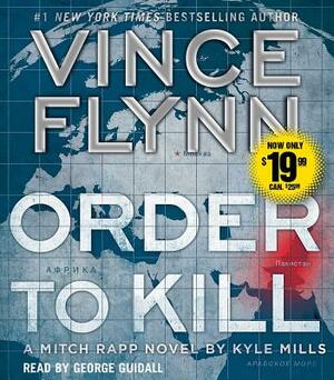 Order to Kill, Volume 13 by Vince Flynn, Kyle Mills