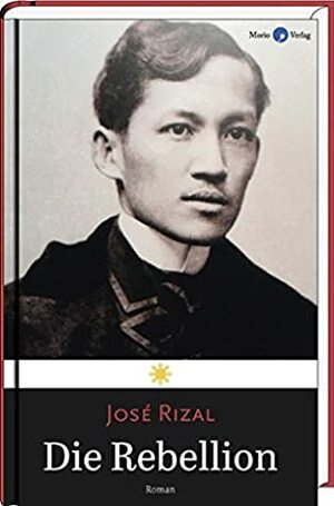 Die Rebellion by José Rizal