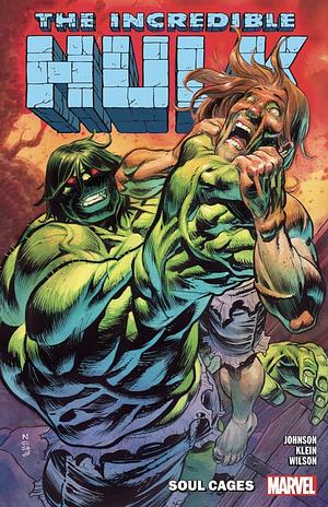 Incredible Hulk Vol. 3: Soul Cages by Phillip Kennedy Johnson