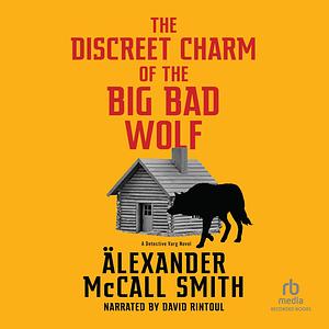 The Discreet Charm of the Big Bad Wolf by Alexander McCall Smith