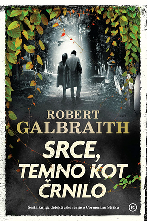 Srce, temno kot črnilo by Robert Galbraith