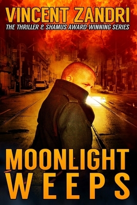 Moonlight Weeps: (A Dick Moonlight PI Thriller Book 8) by Vincent Zandri