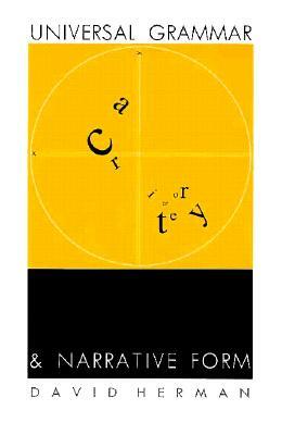 Universal Grammar and Narrative Form by David Herman