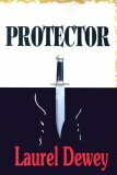 Protector by Laurel Dewey