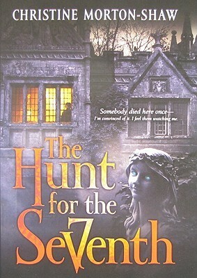 The Hunt for the Seventh by Christine Morton-Shaw