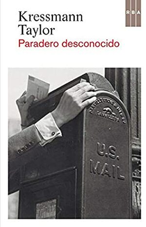 Paradero desconocido (FICCION GENERAL) by CARMEN AGUILAR GONZÁLEZ, Kressmann Taylor