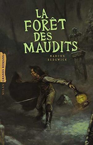 La forêt des maudits by Marcus Sedgwick, Emmanuelle Pingault