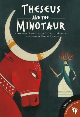 Theseus and the Minotaur by Hugh Lupton, Carole Henáff