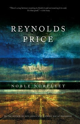 Noble Norfleet by Reynolds Price