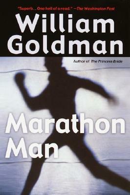 Marathon Man: A Novel by William Goldman