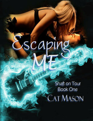 Escaping Me by Cat Mason