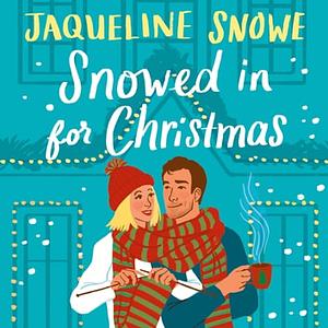Snowed in for Christmas by Jaqueline Snowe
