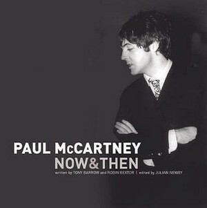 Paul McCartney - Now and Then by Robin Bextor, Tony Barrow