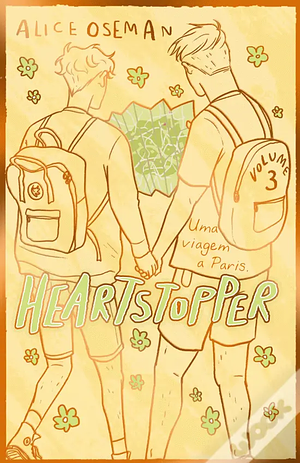 Heartstopper - Volume 3 - Uma Viagem a Paris - Edição Especial by Alice Oseman