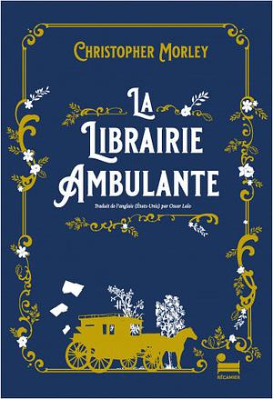 La librairie ambulante by Christopher Morley