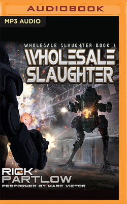 Wholesale Slaughter by Rick Partlow