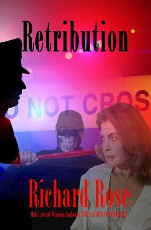 Retribution by Richard Rose