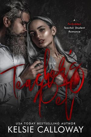 Teacher's Pet by Kelsie Calloway, Kelsie Calloway