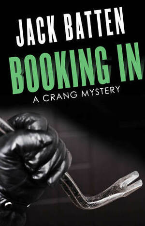 Booking In: A Crang Mystery by Jack Batten