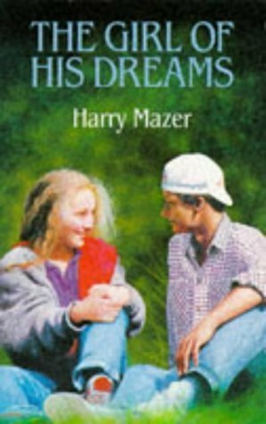 The Girl of His Dreams by Harry Mazer