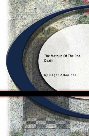 The Masque of the Red Death by Edgar Allan Poe