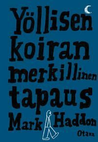 Yöllisen koiran merkillinen tapaus by Mark Haddon