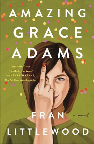 Amazing Grace Adams: A Novel by Fran Littlewood