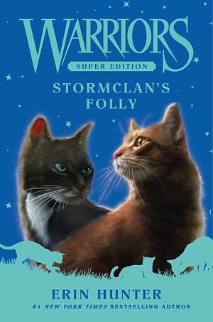 Stormclan's Folly by Erin Hunter