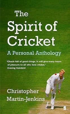 The Spirit of Cricket by Christopher Martin-Jenkins