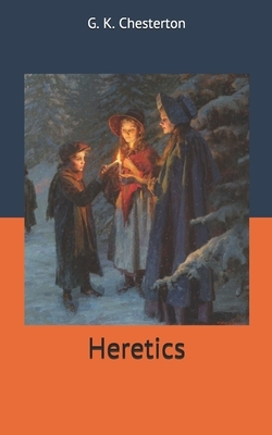 Heretics by G.K. Chesterton