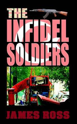 The Infidel Soldiers by Jams N. Roses