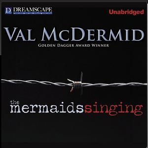 The Mermaids Singing by Val McDermid