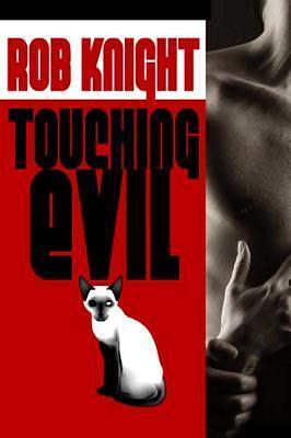 Touching Evil by Rob Knight