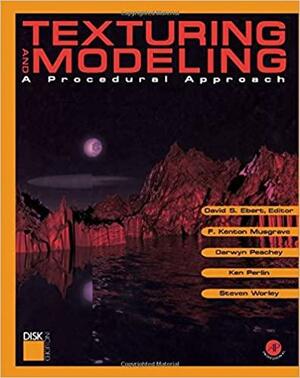 Texturing and Modeling by David S. Ebert