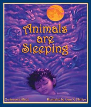 Animals Are Sleeping by Suzanne Slade