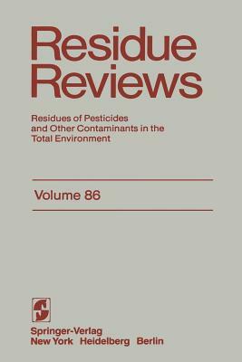 Residue Reviews: Residues of Pesticides and Other Contaminants in the Total Environment by Francis a. Gunther