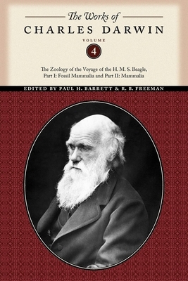 The Works of Charles Darwin, Volume 4: The Zoology of the Voyage of the H. M. S. Beagle, Part I: Fossil Mammalia and Part II: Mammalia by Charles Darwin