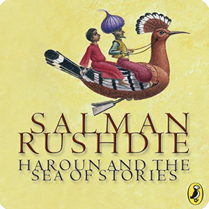 Haroun and the Sea of Stories by Salman Rushdie