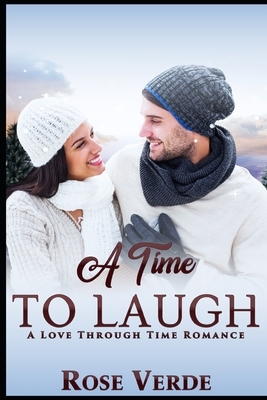 A Time To Laugh by Rose Verde