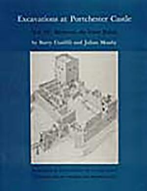 Excavations at Portchester Castle Vol IV: Medieval, the Inner Bailey by Julian Munby, Barry Cunliffe