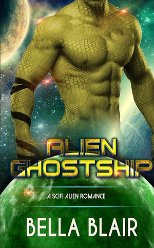 Alien Ghostship by Bella Blair