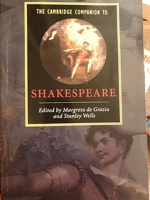 The Cambridge Companion to Shakespeare by Margreta de Grazia, Stanley Wells