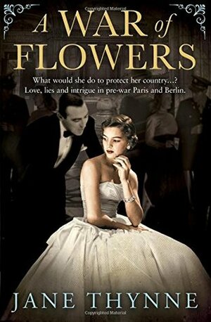 A War of Flowers by Jane Thynne