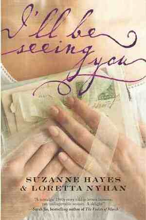 I'll Be Seeing You by Loretta Nyhan, Suzanne Palmieri, Suzanne Hayes