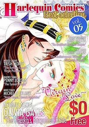 Harlequin Comics Best Selection Vol. 5 sample by Trish Morey, Olivia Gates, Ayumu Asou, Michelle Celmer, Penny Jordan, Abby Green