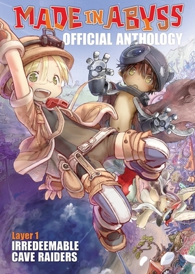 Made in Abyss Official Anthology - Layer 1: Irredeemable Cave Raiders by Akihito Tsukushi