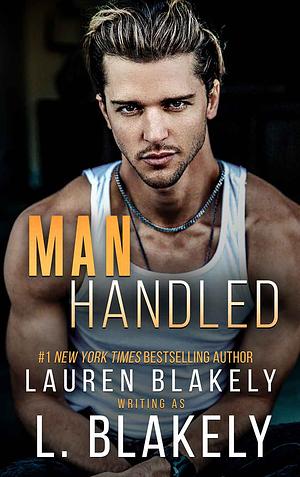 Manhandled by L. Blakely