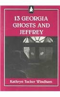 Thirteen Georgia Ghosts and Jeffrey by Kathryn Tucker Windham